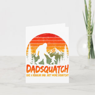 Cartão Papai pé grande dadsquatch como um pai regular pai