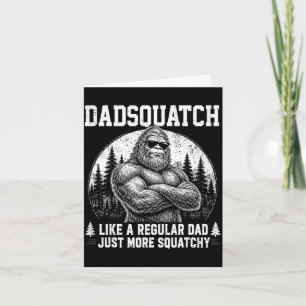 Cartão Papaiquatch pé grande como um pai normal dia dos p