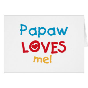 Cartão Papaw me ama T-shirts e presentes