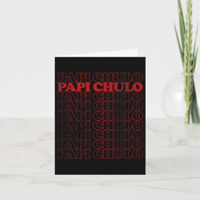 Cartão Papi Chulo Estilo Desgastado Como Presente do Dia  (Frente)