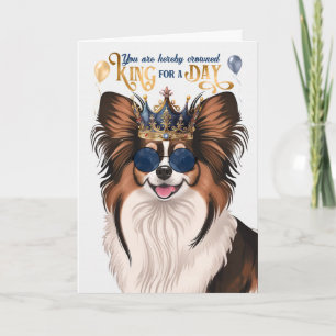 Cartão Papillon Dog King para um Aniversário do Dia