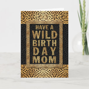 Cartão Para a mamãe WILD Birthday Cheetah Animal Print