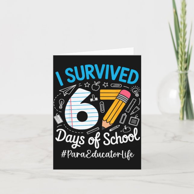 Cartão Para Educator Survived 67 Days Of School Humor Des (Frente)