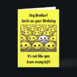 Cartão Para um irmão, sorriso em seu aniversário!<br><div class="desc">Uma cara triste em uma multidão de caras de sorriso felizes. Sorriso em seu aniversário!</div>
