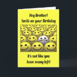 Cartão Para um irmão, sorriso em seu aniversário!<br><div class="desc">Uma cara triste em uma multidão de caras de sorriso felizes. Sorriso em seu aniversário!</div>