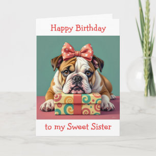Cartão Parabéns para Irmã   Funny Bulldog