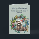 Cartão Parceiro Romântico em Crime e Raccoon Malicioso<br><div class="desc">Parceiro Românico de Natal em Crime e Malandro Raccoon</div>