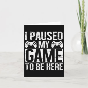 Cartão Parei Meu Jogo Para Estar Aqui Jogo Jogador De Víd