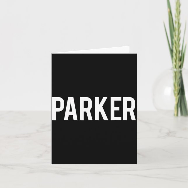 Cartão Parker - Cool New Funny Name Fan Gift Tee  (Frente)