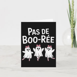 Cartão Pas De Boo Ree Dança Engraçada Ballet Assustador D