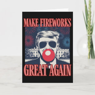 Cartão Patriótico Trump Faça os Fogos de Artifício Grande