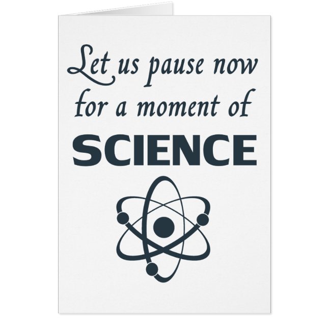 Cartão Pausa por um momento da ciência (Frente)