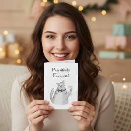 Cartão Pawsitively Fabulous Funny Cat Greeting