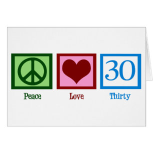 Cartão Peace Love 30th Birthday Cute Party