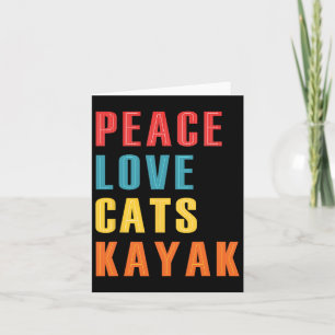 Cartão Peace Love Cats Kayak Funny Kayaking Barco Cat E