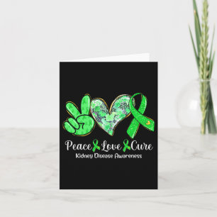 Cartão Peace Love Cure Green Ribbon Kidney Disease Awaren