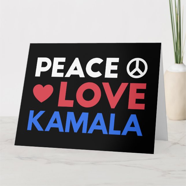Cartão Peace Love Kamala I - Kamala Harris Para President (Frente)