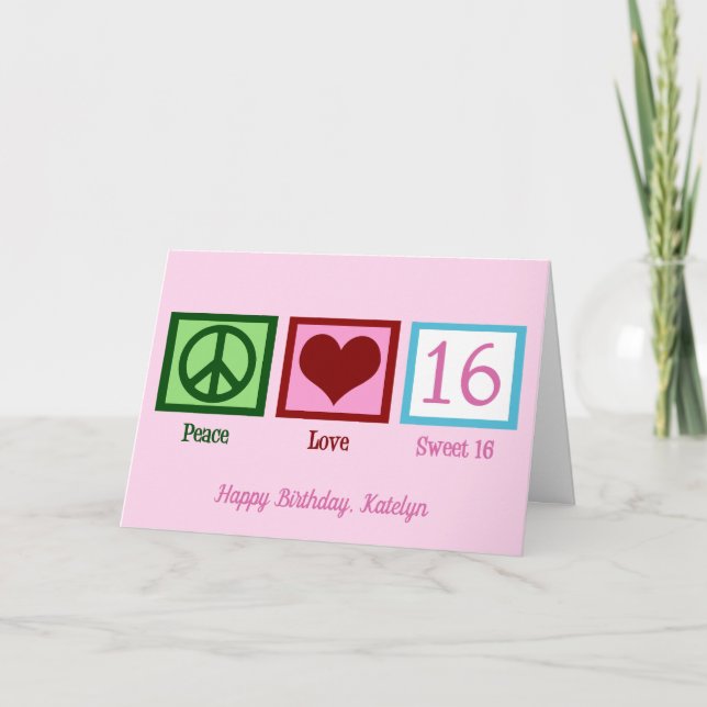 Cartão Peace Love Sweet 16 Cute Custom 16th Birthday (Frente)
