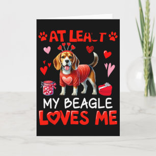 Cartão Pelo Menos Meu Beagle Me Ama No Dia Dos Namorados 