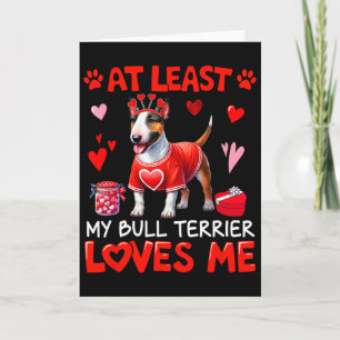 Cartão Pelo Menos Meu Bull Terrier Me Ama no Dia dos Namo