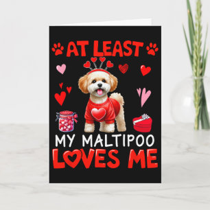 Cartão Pelo Menos Meu Maltipoo Me Ama no Dia dos Namorado