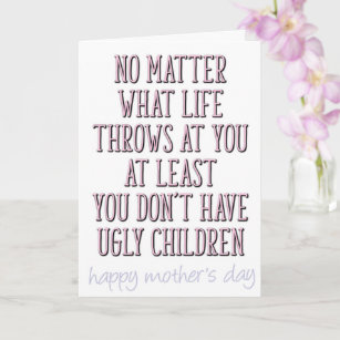 Cartão Pelo menos você não tem Dia de as mães infantil fe