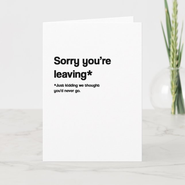 Cartão Pensei que você nunca iria sair/se aposentar/novo  (Frente)