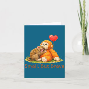 Cartão Pequeno mas corajoso design de amor de macaco de s