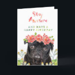 Cartão Permaneça impressionante e tenha um Pug do feliz<br><div class="desc">Permaneça impressionante e tenha um Pug do feliz aniversario</div>