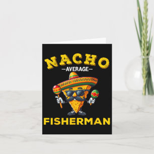 Cartão Pescador Engraçado Camisa Nacho Média Pescador