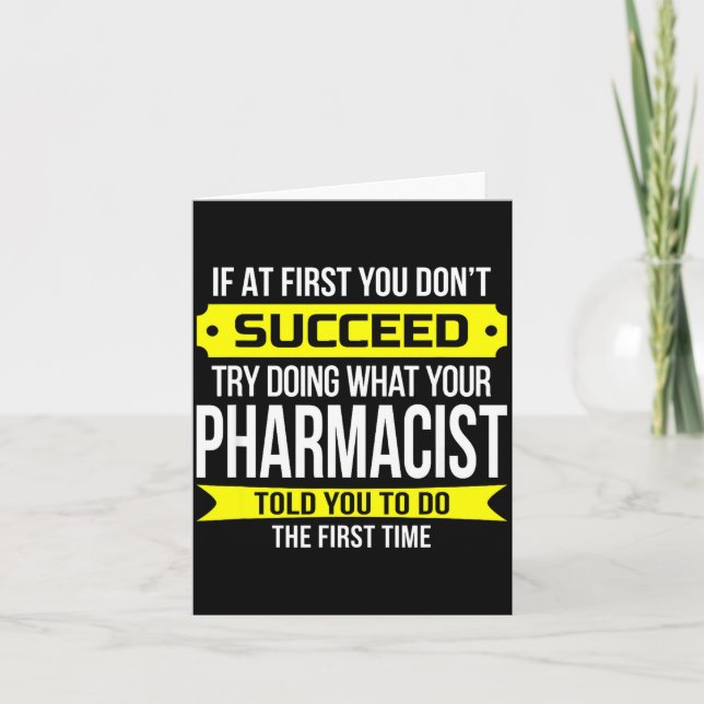 Cartão Pharmacist Gits If At First You Don't Succeed Funn (Frente)