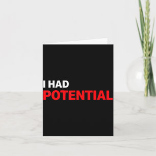 Cartão Piada eu tinha potencial citação de humor sarcásti
