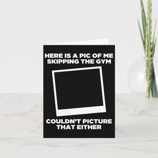 Cartão Pic De Mim Ignorando A Obra Da Academia Engraçada  (Frente)