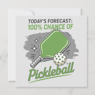 Cartão Pickleball Engraçado Previsão de hoje de 100%