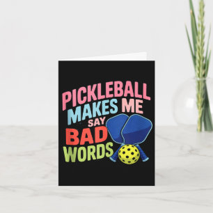 Cartão Pickleball me faz dizer palavras ruins pickle ball
