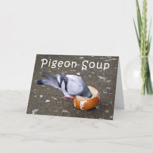 Cartão pigeon soup greeting card