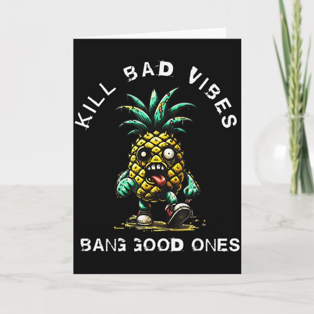 Cartão Pineapple Kill Bad Vibes Bang Good Ones  (Frente)