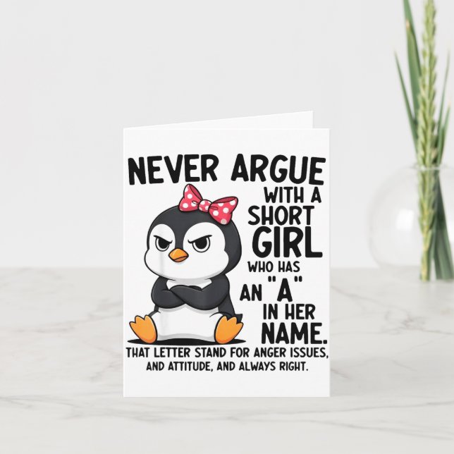 Cartão Pinguim Nunca Discuta Com Uma Menina Baixa Chamada (Frente)