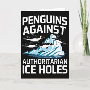 Cartão Pinguins Trump Contra Buracos de Gelo Autoritários
