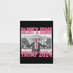 Cartão Pink Daddys Home Trump 2024