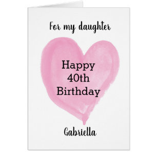 Cartão Pink Heart For My Daughter 40th Birthday
