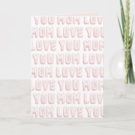 Cartão Pink Love You Mom Mother's Day