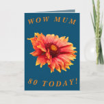 Cartão Placa de aniversário de 80 floral a negrito para M<br><div class="desc">Uma linda flor de cobertor laranja e amarelo Gaillardia faz uma imagem de excelente para este cartão de aniversário colorido de 80 para Mãe.  Todo texto pode ser facilmente personalizado.</div>