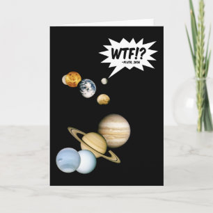 Cartão Planet Pluto WTF!? Funny Science Geek Astronomy