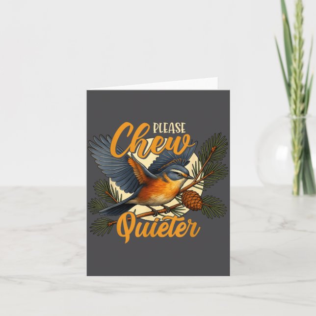 Cartão Please Chew Quieter Funny Bird Nature  (Frente)