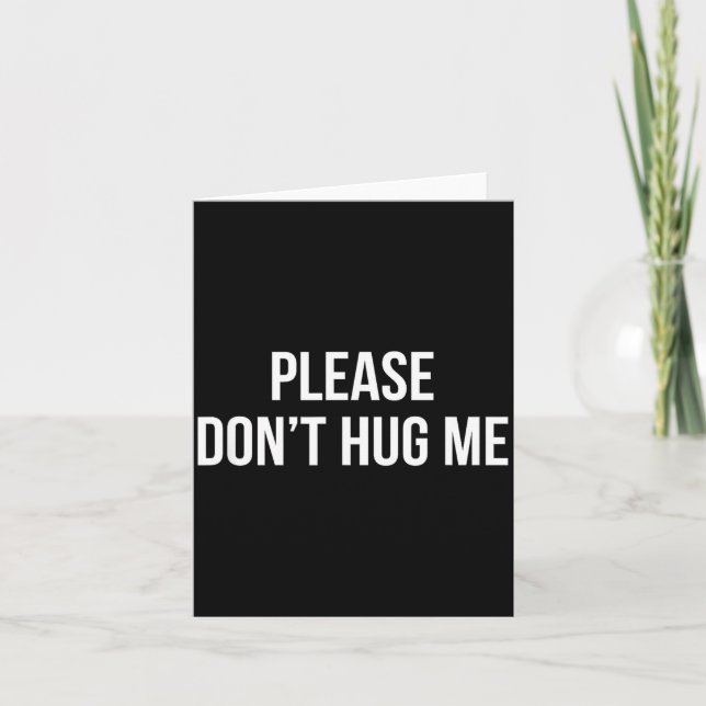 Cartão Please Don't Hug Me -  (Frente)