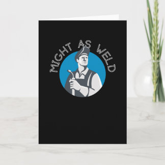 Cartão Pode ser soldado - Um presente para soldadores