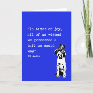 Cartão Pointer dog quote card WH Auden wish we had a tail