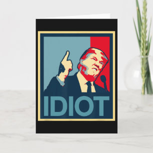 Cartão Política Teepanic Presidente Trump É Um Idiota Lix