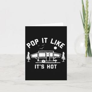 Cartão Pop Gosta De Um Acampamento Quente, Pop